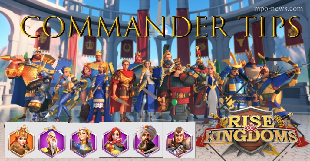 Commander tips Rise Of kingdoms